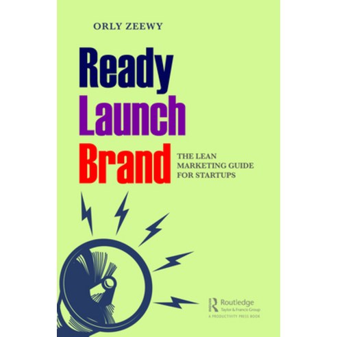 Ready Launch Brand: The Lean Marketing Guide for Startups Paperback, Productivity Press, English, 9780367466626