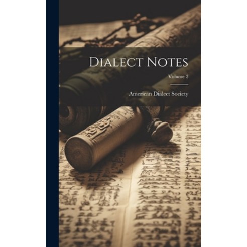 (영문도서) Dialect Notes; Volume 2 Hardcover, Legare Street Press, English, 9781020083785