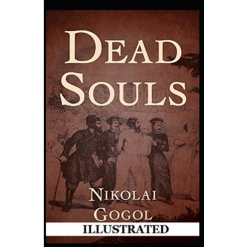 Dead Souls Illustrated Paperback, Independently Published, English, 9798746913968