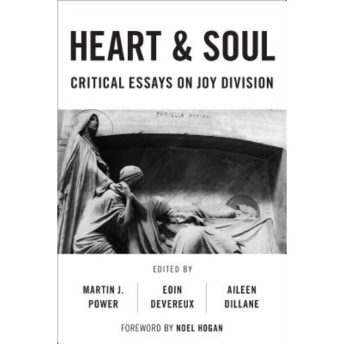 Heart And Soul: Critical Essays On Joy Division Hardcover, Rowman & Littlefield Publishers