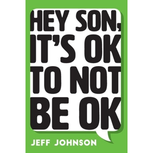 Hey Son It''s Ok To Not Be Ok Paperback, FriesenPress, English, 9781525550492
