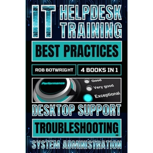 (영문도서) IT Helpdesk Training Best Practices: Desktop Support Troubleshooting and System Administration Paperback, Pastor Publishing Ltd, English, 9781839387371