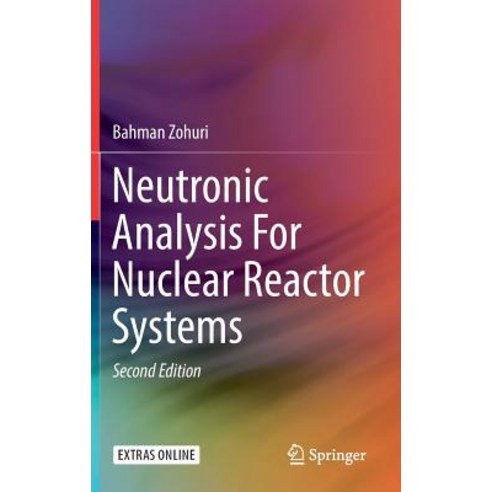 (영문도서) Neutronic Analysis for Nuclear Reactor Systems Hardcover, Springer, English, 9783030049058