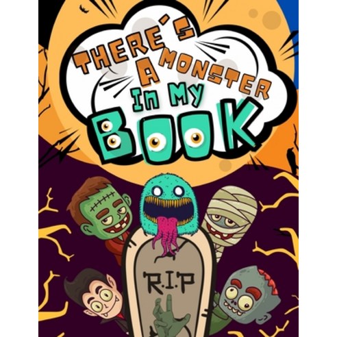 There''s a Monster In My Book: A New Collection of Coloring Pages with Cute Spooky Scary Things Such ... Paperback, Independently Published, English, 9798696835396