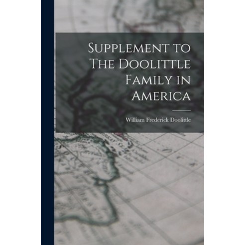 (영문도서) Supplement to The Doolittle Family in America Paperback, Legare Street Press, English, 9781017693263