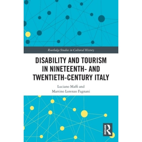 (영문도서) Disability and Tourism in Nineteenth- and Twentieth-Century Italy Paperback, Routledge, English, 9780367771836
