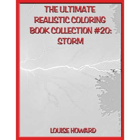 The Ultimate Realistic Coloring Book Collection #20: Storm Paperback, Independently Published