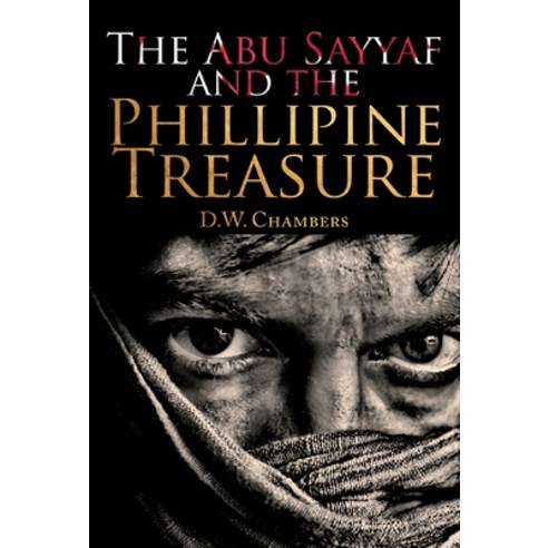 (영문도서) The Abu Sayyaf and the Philippine Treasure Hardcover, Omnibook Co., English, 9786214341108
