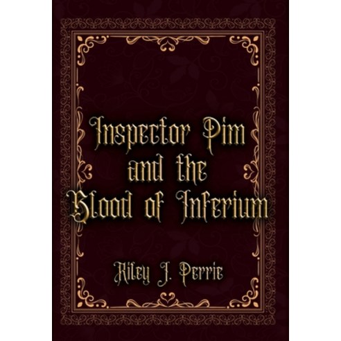 (영문도서) Inspector Pim and the Blood of Inferium Hardcover, Keys to Kingdoms Publications, English, 9798987118962