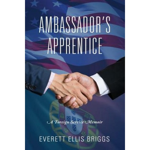 (영문도서) Ambassador''s Apprentice: A Foreign Service Memoir Paperback, Outskirts Press, English, 9781478796961