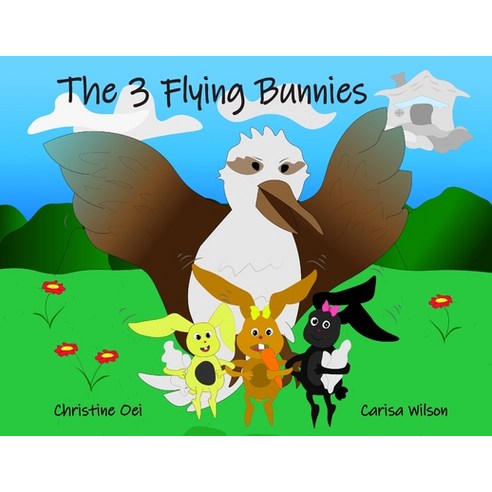 The 3 Flying Bunnies Paperback, Christine Oei, English, 9780645098600
