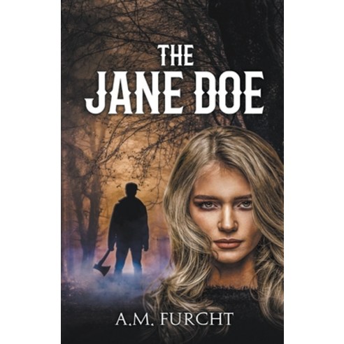 (영문도서) The Jane Doe Paperback, A.M. Furcht, English, 9798201434243