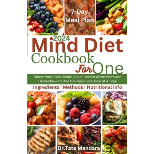 (영문도서) Mind Diet Cookbook for One: Boost Your Brain Health Help Prevent Alzheimer''s and Dementia wi... Paperback, Independently Published, English, 9798876643537