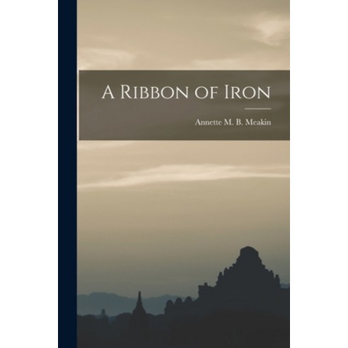 (영문도서) A Ribbon of Iron Paperback, Legare Street Press, English, 9781015790261