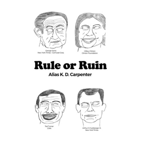 (영문도서) Rule or Ruin Paperback, Dorrance Publishing Co., English, 9781480999817