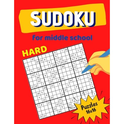 Hard Sudoku For Middle School Puzzles 16x16: Math riddles book for Teens smart gifts for Boy & Girl... Paperback, Independently Published