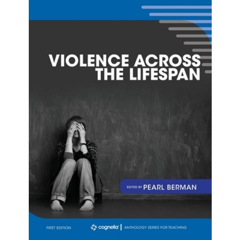 Violence Across the Lifespan Hardcover, Cognella Academic Publishing, English, 9781516579181