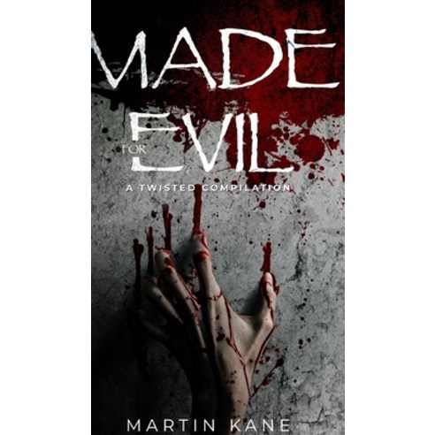 (영문도서) Made for Evil: A Twisted Compilation Hardcover, Blurb, English, 9798211960404