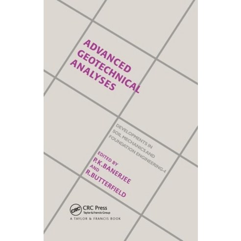 Advanced Geotechnical Analyses: Developments in Soil Mechanics and Foundation Engineering - 4 Paperback, CRC Press