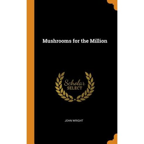 (영문도서) Mushrooms for the Million Hardcover, Franklin Classics, English, 9780341738039