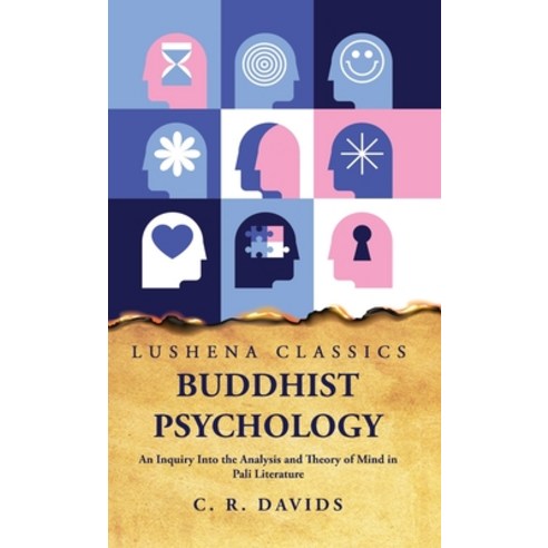 (영문도서) Buddhist Psychology An Inquiry Into the Analysis and Theory of Mind in Pali Literature Hardcover, Lushena Books, English, 9798890961181