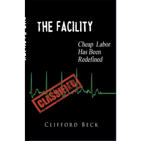 (영문도서) The Facility Paperback, Clifford Beck, English, 9798215520901