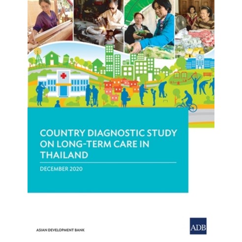 (영문도서) Country Diagnostic Study on Long-Term Care in Thailand Paperback, Asian Development Bank, English, 9789292625504