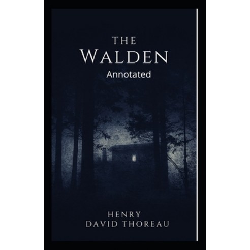 The Walden Annotated Paperback, Independently Published, English, 9798596274134