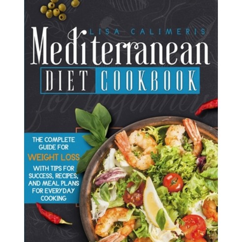 Mediterranean Diet Cookbook for Beginners Paperback, Daniel Cotan, English, 9781914102172