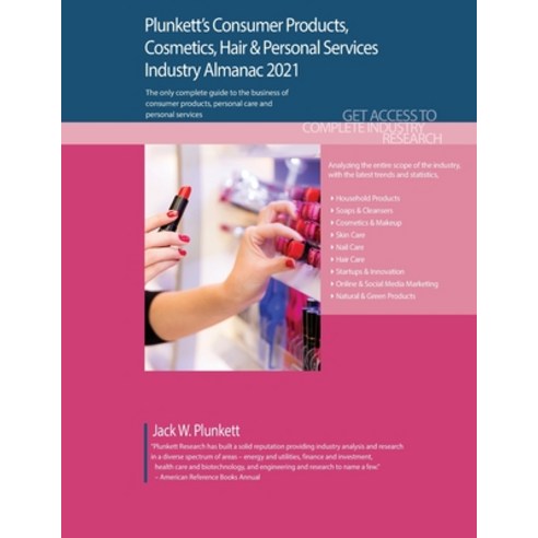 Plunkett''s Consumer Products Cosmetics Hair & Personal Services Industry Almanac 2021: Consumer Pr... Paperback, Plunkett Research, English, 9781628315592