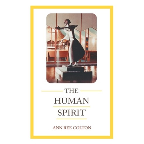 (영문도서) The Human Spirit Paperback, Ann Ree Colton Foundation o..., English, 9780917189340