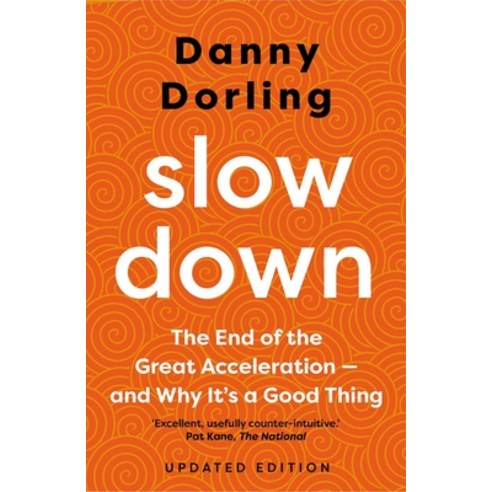 Slowdown:The End of the Great Acceleration - And Why It''s Good for the Planet the Economy and..., Yale University Press, English, 9780300257960