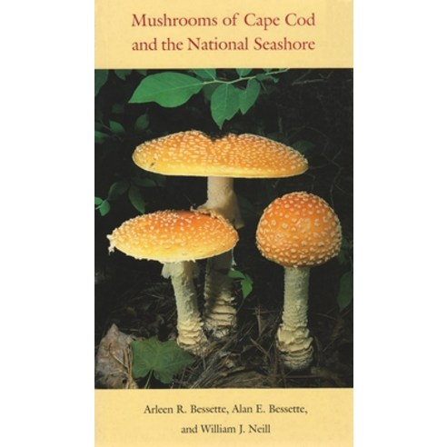 (영문도서) Mushrooms of Cape Cod and the National Seashore Hardcover, Syracuse University Press, English, 9780815606871