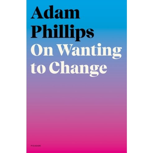 (영문도서) On Wanting to Change Paperback, Picador USA, English, 9780374172046