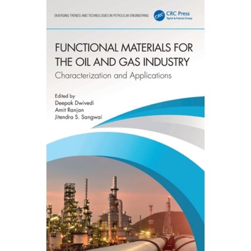 (영문도서) Functional Materials for the Oil and Gas Industry: Characterization and Applications Hardcover, CRC Press, English, 9781032151007