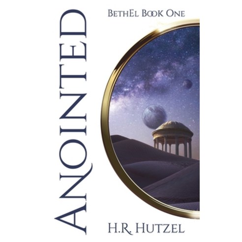 Anointed: BethEl Book One Paperback, Harrow and Harvest Press