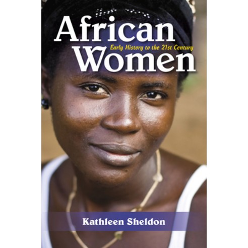 (영문도서) African Women: Early History to the 21st Century Paperback, Indiana University Press, English, 9780253027221