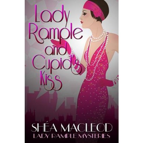 (영문도서) Lady Rample and Cupid''s Kiss Paperback, Independently Published, English, 9781795713511