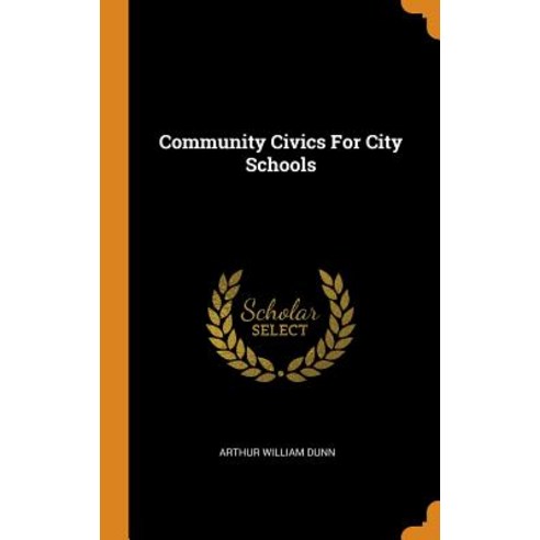 (영문도서) Community Civics For City Schools Hardcover, Franklin Classics, English, 9780343389802