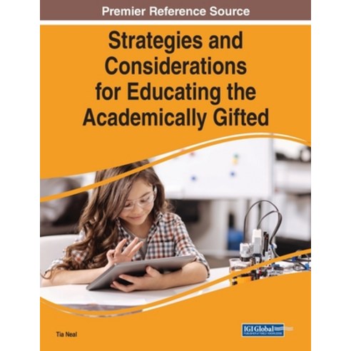 (영문도서) Strategies and Considerations for Educating the Academically Gifted Paperback, IGI Global, English, 9781668466810