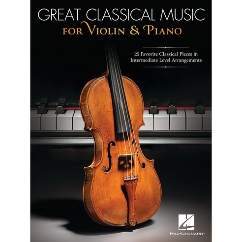 Great Classical Music for Violin and Piano 바이올린과 피아노를 위한 클래식 선곡집 Hal Leonard 할 레오나드 바이올린스즈키 Best Top5