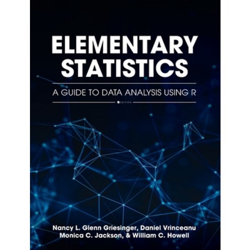 (영문도서) Elementary Statistics: A Guide to Data Analysis Using R Hardcover, Cognella Academic Publishing, English, 9798823301817
