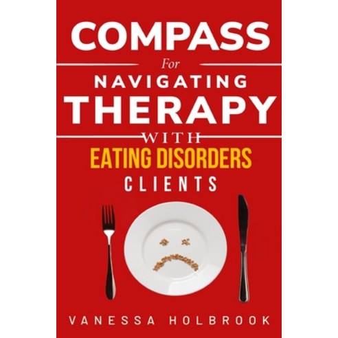 (영문도서) A compass for navigating therapy with clients with eating disorders Paperback, Remod, English, 9781835202494