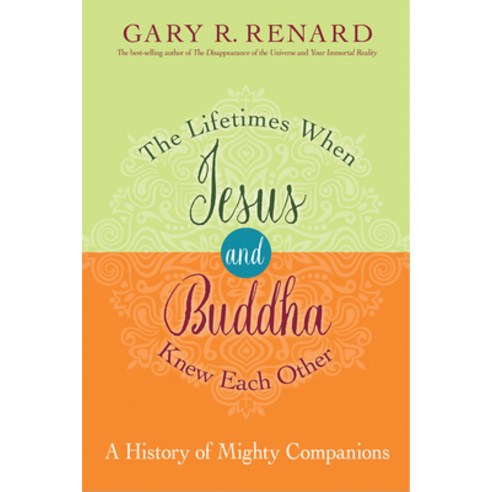 (영문도서) The Lifetimes When Jesus and Buddha Knew Each Other: A History of Mighty Companions Paperback, Hay House, English, 9781401950439