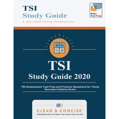 TSI Study Guide 2020: TSI Assessment Test Prep and Practice Questions for Texas Success Initiative Exam Paperback, Miller Test Prep