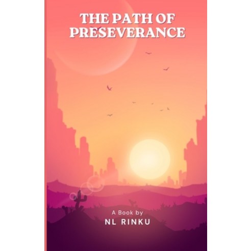 (영문도서) The Path of Preserverance: Embracing Struggle & Fulfilling Your Godly Purpose Paperback, Independently Published, English, 9798398773569