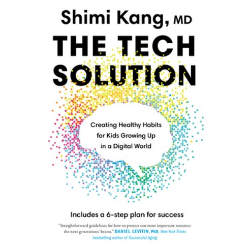 The Tech Solution: Creating Healthy Habits for Kids Growing Up in a Digital World Hardcover, Viking