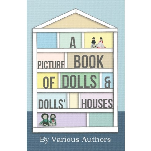 (영문도서) A Picture Book of Dolls and Dolls'' Houses Paperback, Upton Press, English, 9781445519364