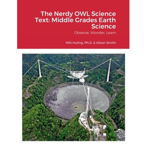(영문도서) The Nerdy OWL Science Text: Middle Grades Earth Science: Observe Wonder Learn Paperback, Lulu.com, English, 9781435795570