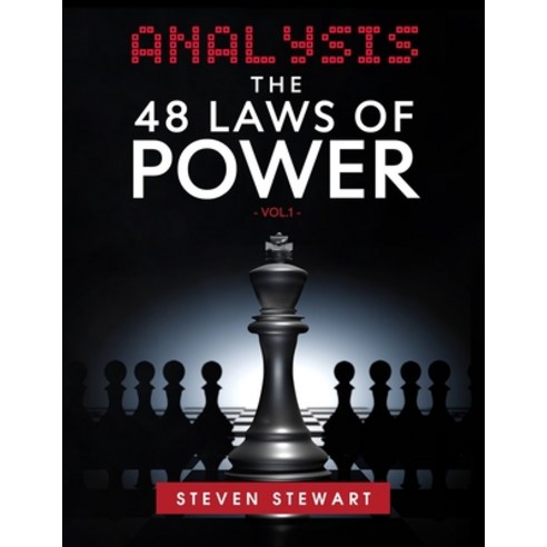 Analysis The 48 Laws of Power: An Analysis & The Secret Methods to getting What You want with Real L... Paperback, Independently Published, English, 9798701029574